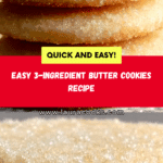 3-Ingredient Butter Cookies Recipe