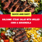 Balsamic Steak Gorgonzola Salad with Grilled Corn Recipe