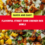 The Best Street Corn Chicken Rice Bowl Recipe