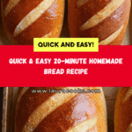 20-Minute Homemade Bread Recipe