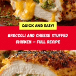 Broccoli and Cheese Stuffed Chicken – Full Recipe