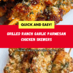 GRILLED RANCH GARLIC PARMESAN CHICKEN SKEWERS Recipe