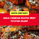 Garlic Parmesan Roasted Sweet Potatoes: The Ultimate Recipe