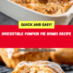 Pumpkin Pie Bombs (Pumpkin Stuffed Rolls Recipe) Recipe