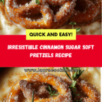 Cinnamon Sugar Soft Pretzels Recipe