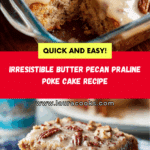 Butter Pecan Praline Poke Cake Recipe