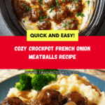 Crockpot French Onion Meatballs: 5 Steps to Comfort Bliss Recipe