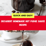 Homemade Hot Fudge Sauce Recipe