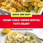 Cheesy Garlic Chicken and Broccoli Pasta Recipe