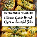 The BEST Garlic Bread Recipe